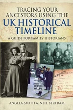 Tracing your Ancestors using the UK Historical Timeline: A Guide for Family ...