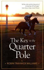 The Key to the Quarter Pole Robin Traywick Williams paperback Used - Very Good