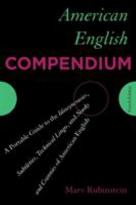 American English Compendium: A Portable Guide to the Idiosyncrasies,...
