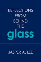 Jasper A. Lee | Reflections From Behind The Glass | Taschenbuch | Englisch
