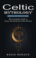 Celtic Mythology Rosie Renaud Taschenbuch Kartoniert / Broschiert Englisch 2022