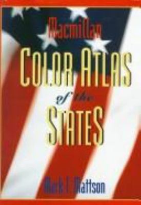 Macmillan Color Atlas of the States by Mattson, Mark T., Good Book