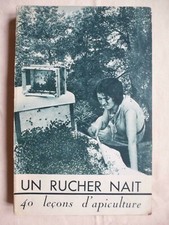 Un rucher nait. 40 leçons d'apiculture, Raoul Alphandéry 1948