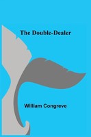 The Double-Dealer William Congreve Taschenbuch Kartoniert / Broschiert Englisch
