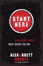 Brett Harris Alex Harris Start Here (Paperback) (UK IMPORT)