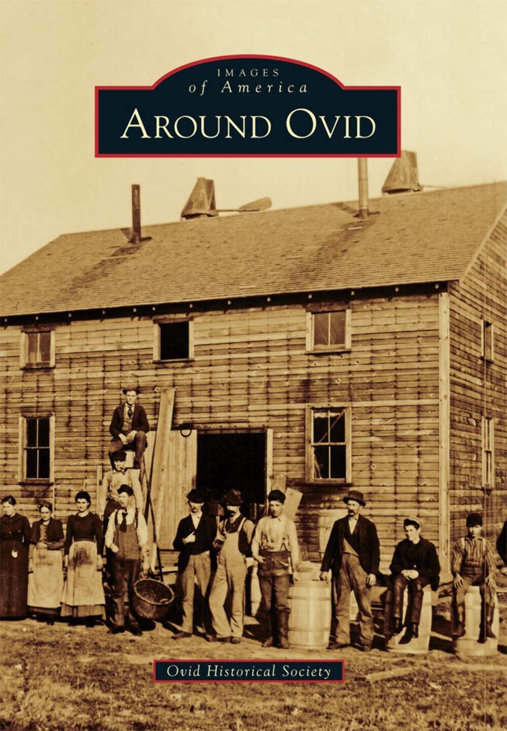 NEW Arcadia Publishing Around Ovid, NY 9781467116244 Images of America Trade Pap