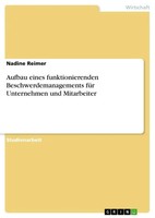 Aufbau Eines Funktionierenden Beschwerdemanagements FüR Unternehmen Und...