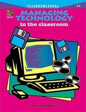 Managing Technology in the Classroom, K-6