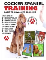 Cocker Spaniel The Comprehensive Training Guide 2ND Edition Ken Leonard Buch
