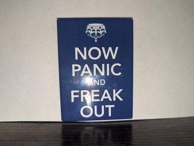 Fridge Magnet: Now Panic & Freak Out (Keep Calm Carry On Humor) WTBI