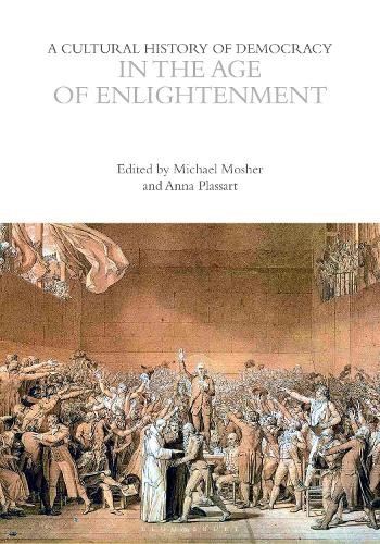 A Cultural History of Democracy in the Age of Enlightenment b... - 9781350440050