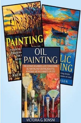 Painting: 3 in 1 Masterclass Box Set: Book 1: Painting + Book 2: Acrylic Paintin