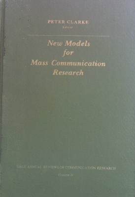 New Models for Mass Communication Research Sage Annual Reviews of Communication