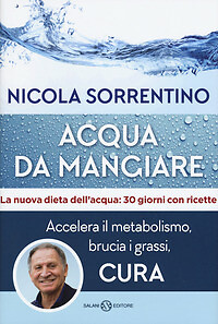 Libro - Dieta/fitness - Acqua Da Mangiare - Nicola Sorrentino