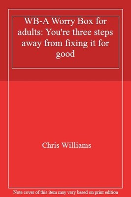 WB-A Worry Box for adults: You're three steps away from fixing it for good,Chr