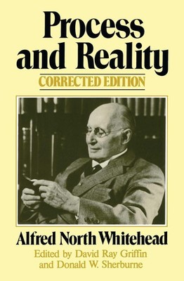 Process and Reality (Gifford Lectures Delivered in the University of Edinbur...