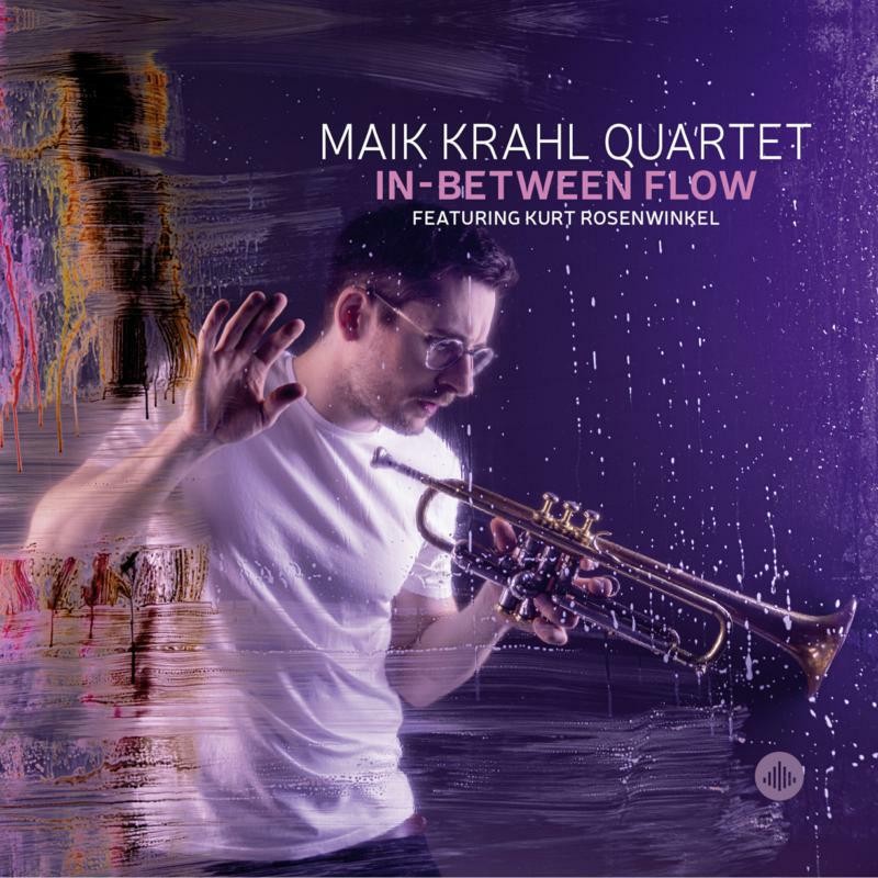 Maik Krahl Quartet Featuring  Kurt Rosenwinkel In-Between Flow CD CR73546 NEW