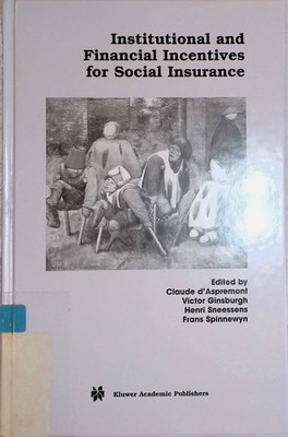 Institutional and Financial Incentives for Social Insurance d'Aspremont, Claude,