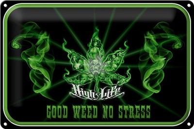 Schild Blech 30x20cm - Made in Germany - Spruch High Life good weed no stress Me