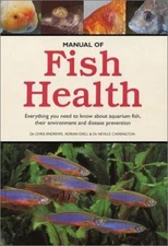 Manual of Fish Health : Everything You Need to Know about Aquariu