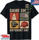 Same Sh*t Different Hat T-shirt, Unisex Tee