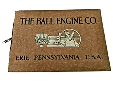 Original 1909 BALL ENGINE CO Erie, PA STEAM ENGINE Side Crank Type TRADE CATALOG
