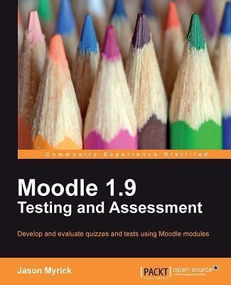 Moodle Math Test Moodle 1.9 Testing and Assessment : Develop and Evaluate Quizzes and ...