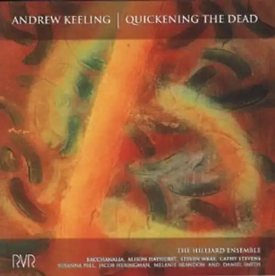 Hilliard Ensemble - Quickening the Dead