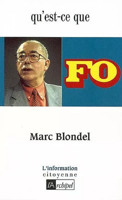 Was'ist FO?, Marc Blondel