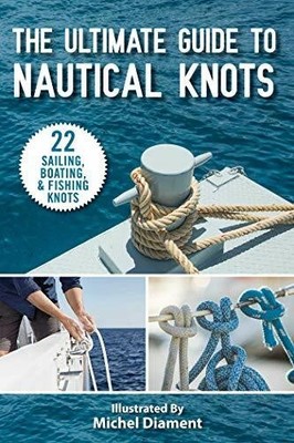 The Ultimate Guide to Nautical Knots Buch Skyhorse