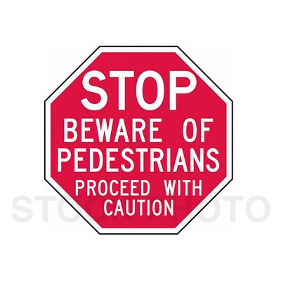 Lyle ST-015-6HA Stop Beware of Pedestrians Proceed With Caution Sign
