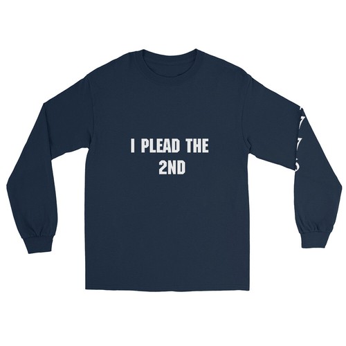 I Plead the 2nd Amendment Pro Gun 1776 Men’s Long Sleeve Shirt Unisex - Picture 9 of 13