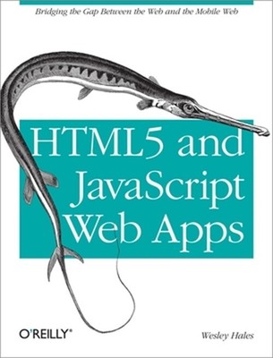 HTML5 and JavaScript Web Apps (Paperback or Softback)