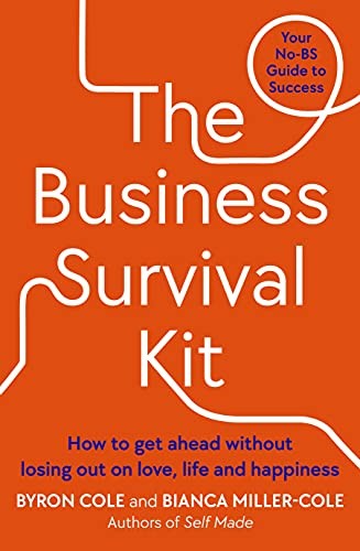 The Business Survival Kit: Your No-BS Guide to Success,Bianca Mi