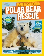 National Geographic Kids Mission: Polar Bear Rescue: All ...  (Library Binding)