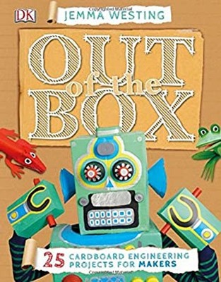 Out of the Box : 25 Cardboard Engineering Projects for Makers Jem