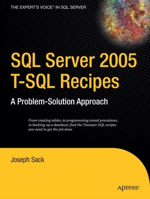SQL Server 2005 T-SQL Recipes by Joseph Sack (Paperback Book)