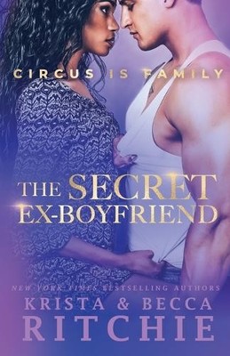 Krista Ritchie Becca Ritchie The Secret Ex-Boyfriend (Paperback)