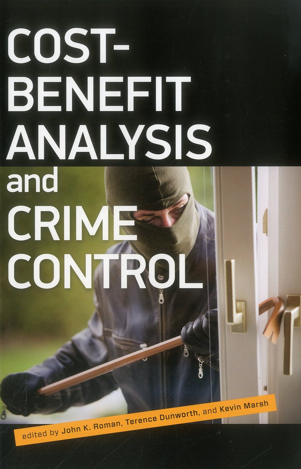 Cost Benefit Analysis and Crime Control (Urban Institute Press)