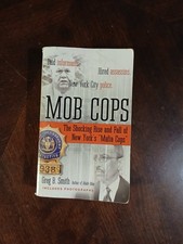 Mob Cops: The Shocking Rise and Fall of New York's Mafia Cops by Greg B. Smith