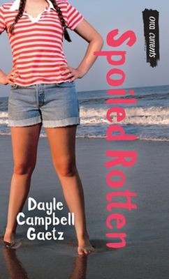 Spoiled Rotten Perfect Dayle Campbell Gaetz