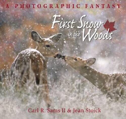 First Snow in the Woods: A Photographic Fantasy - Hardcover - GOOD