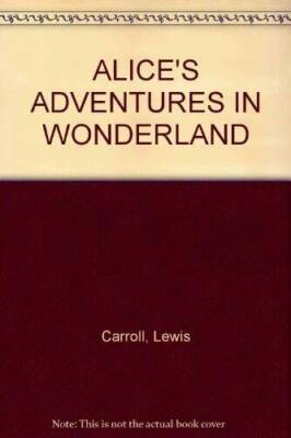 Alices Adventures in Wonderland - Hardcover By Carroll, Lewis - GOOD