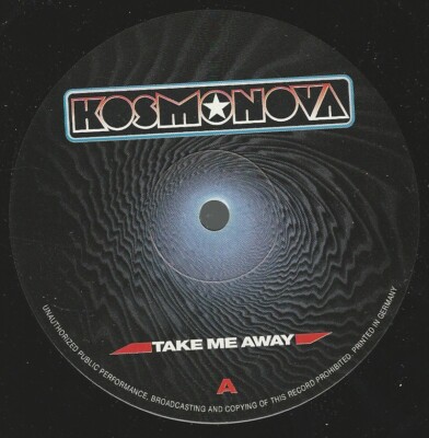 VINYL  12'' KOSMONOVA  TAKE ME AWAY ( EXTENDED - CLUB MIX ) PROD BY MICHAEL NEHRI