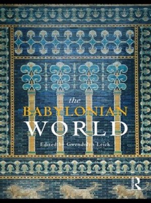 The babylonian world Routledge Worlds by Gwendolyn Leick PAPERBACK 9780415497831