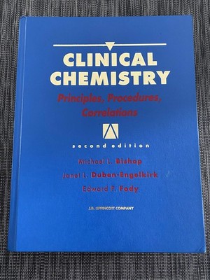 Clinical Chemistry: Principles, Procedures, Correlations