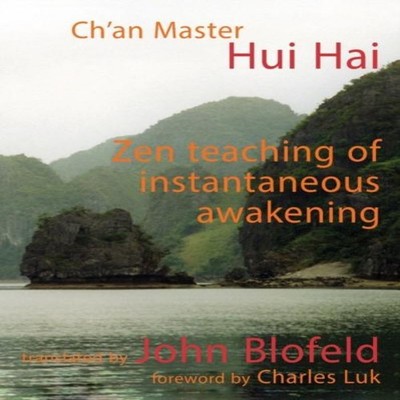 Zen Teaching of Instantaneous Awakening Hui Hai Paperback Buddhis