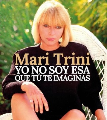 MARI TRINI: YO NO SOY ESA QUE TU TE - CD