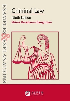 Examples & Explanations for Criminal Law by Shima Baradaran Baughman Paperback B