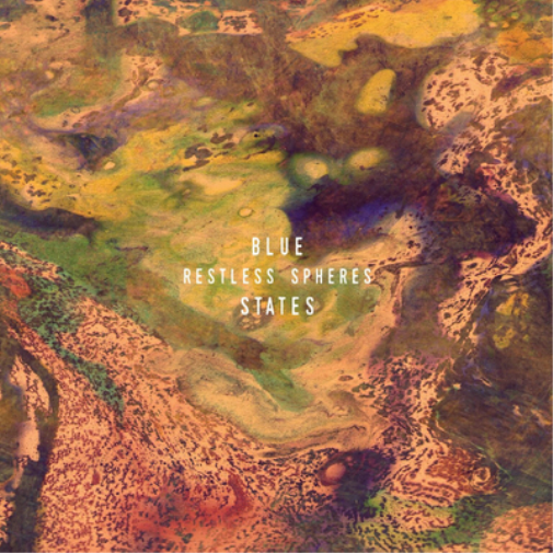 Blue States Restless Spheres (Vinyl LP) 12" Album